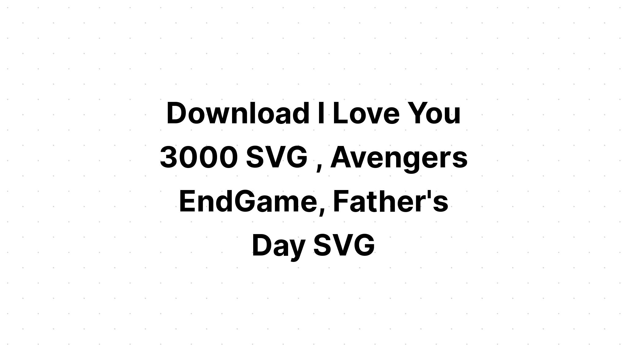 Download I Love You 3000 Shirt Svg - Free SVG Cut File